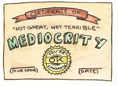 Certified Mediocre